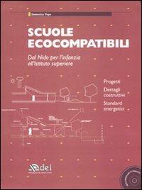 Scuole ecocompatibili. Dal nido per l'infanzia all'istituto superiore. Con CD-ROM - Domenico Pepe - Libro DEI 2009 | Libraccio.it