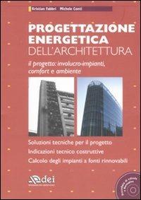 Progettazione energetica dell'architettura. Con CD-ROM - Kristian Fabbri, Michele Conti - Libro DEI 2008 | Libraccio.it