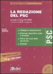 La redazione del PSC secondo il DLgs 81/2008 e successive modifiche e integrazioni. Con CD-ROM