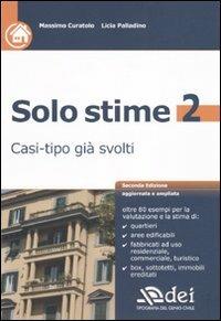 Solo stime. Casi-tipo già svolti. Vol. 2 - Massimo Curatolo, Licia Palladino - Libro DEI 2010 | Libraccio.it