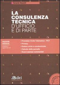 La consulenza tecnica d'ufficio e di parte. Con CD-ROM - Bernardo Simonetti - Libro DEI 2011 | Libraccio.it