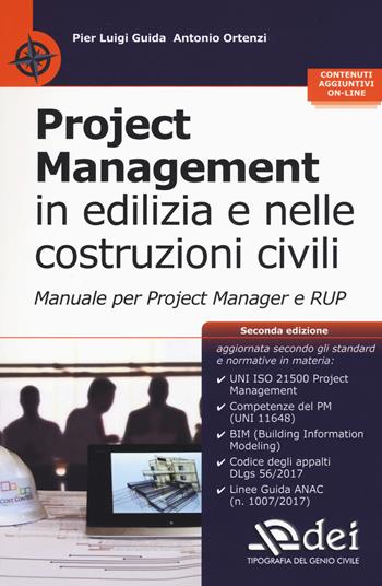 Project management in edilizia e nelle costruzioni civili. Manuale per il project manager e RUP. - Pier Luigi Guida, Antonio Ortenzi - Libro DEI 2018 | Libraccio.it