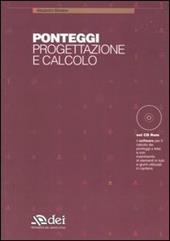 Ponteggi. Progettazione e calcolo. Con CD-ROM