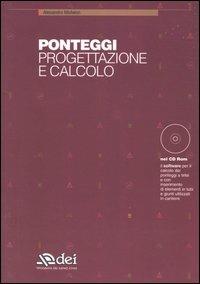 Ponteggi. Progettazione e calcolo. Con CD-ROM - Alessandro Michelon - Libro DEI 2005 | Libraccio.it