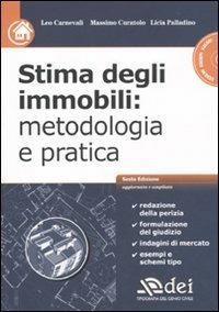 Stima degli immobili: metodologia e pratica. Con CD-ROM - Leo Carnevali, Massimo Curatolo, Licia Palladino - Libro DEI 2010 | Libraccio.it