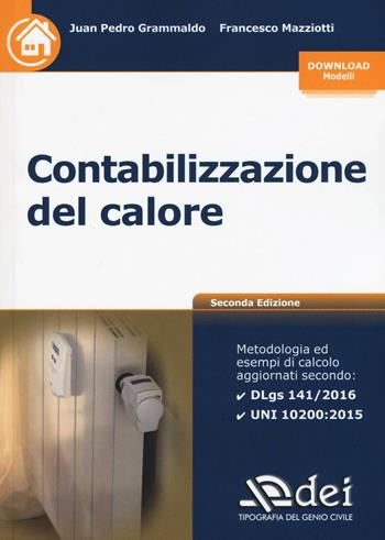Contabilizzazione del calore. Con aggiornamento online - Juan Pedro Grammaldo, Francesco Mazziotti - Libro DEI 2016 | Libraccio.it