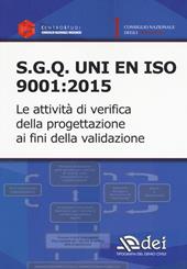 S.q.g. Uni en iso 9001:2015. Le attività di verifica della progettazione ai fini della validazione