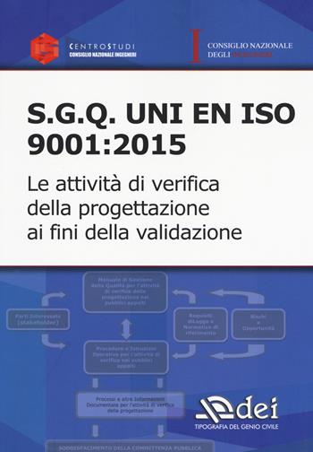 S.q.g. Uni en iso 9001:2015. Le attività di verifica della progettazione ai fini della validazione  - Libro DEI 2017, DEI multimedia | Libraccio.it
