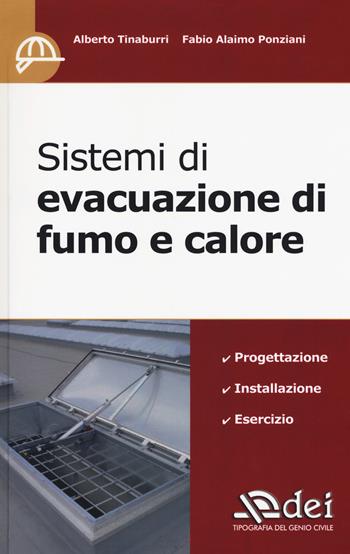 Sistemi di evacuazione di fumo e calore - Alberto Tinaburri, Fabio Alaimo Ponziani - Libro DEI 2018 | Libraccio.it