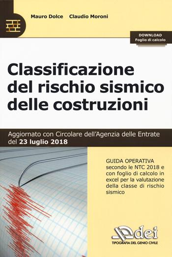 Classificazione del rischio sismico delle costruzioni. Con Contenuto digitale per download - Mauro Dolce, Claudio Moroni - Libro DEI 2018 | Libraccio.it