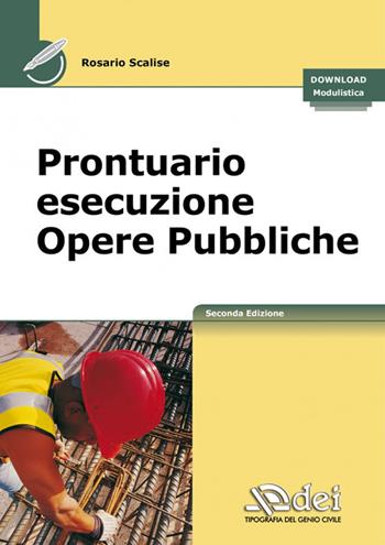 Prontuario esecuzione opere pubbliche - Rosario Scalise - Libro DEI 2022 | Libraccio.it