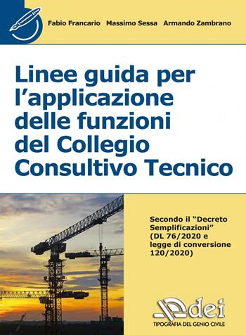 Linee guida per l'applicazione delle funzioni del collegio consuntivo tecnico - Fabio Francario, Massimo Sessa, Armando Zambrano - Libro DEI 2021 | Libraccio.it