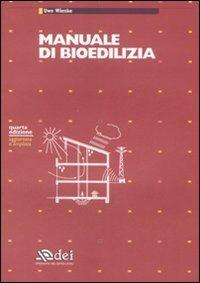 Manuale di bioedilizia - Uwe Wienke - Libro DEI 2008 | Libraccio.it