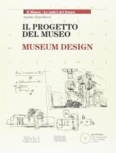 Il progetto del museo-Museum design. Ediz. bilingue. Con CD-ROM