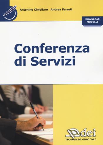 Conferenza di servizi - Antonino Cimellaro, Andrea Ferruti - Libro DEI 2015 | Libraccio.it