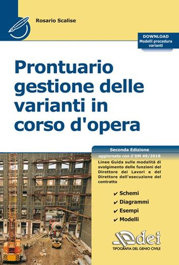 Prontuario gestione delle varianti in corso d'opera. Nuova ediz. Con Contenuto digitale per download - Rosario Scalise - Libro DEI 2018 | Libraccio.it