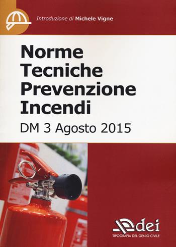 Norme tecniche prevenzione incendi  - Libro DEI 2015 | Libraccio.it