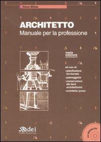 Architetto. Manuale per la professione. Con CD-ROM - Enrico Milone - Libro DEI 2007 | Libraccio.it