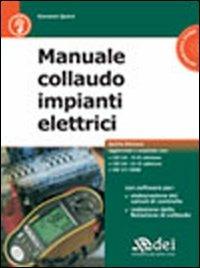 Manuale di collaudo per impianti elettrici. Con CD-ROM - Giovanni Quinci - Libro DEI 2010 | Libraccio.it