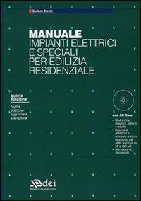 Manuale impianti elettrici e speciali per edilizia residenziale. Con CD-ROM - Gaetano Donato - Libro DEI 2007 | Libraccio.it