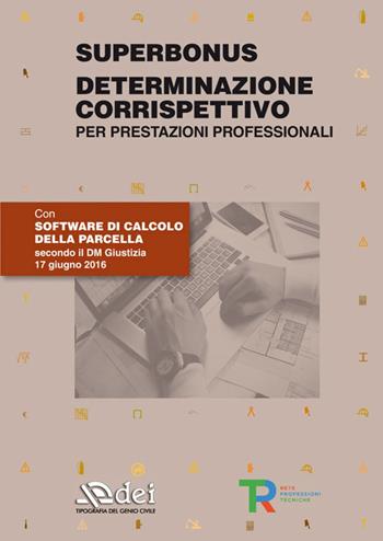Superbonus. Determinazione corrispettivo per parcella professionale. Con software di calcolo  - Libro DEI 2021 | Libraccio.it