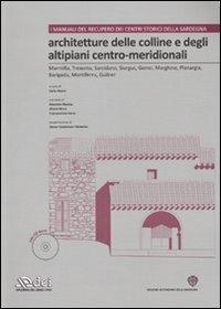 Architetture delle colline e degli altipiani centro-meridonali. Ediz. illustrata. Con CD-ROM  - Libro DEI 2009, Manuali recupero centri storici Sardegna | Libraccio.it