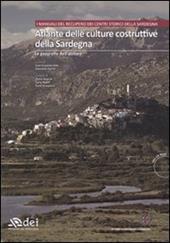 Atlante delle culture costruttive della Sardegna. Ediz. illustrata. Con CD-ROM. Vol. 1: Le geografie dell'abitare
