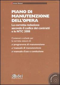 Piano di manutenzione dell'opera. La corretta redazione secondo il codice dei contratti e le NTC 2008. Con CD-ROM - Lorenzo Marsocci - Libro DEI 2010 | Libraccio.it