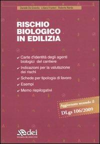 Rischio biologico in edilizia - Daniele De Grandis, Liliana Frusteri, Roberto Narda - Libro DEI 2009 | Libraccio.it