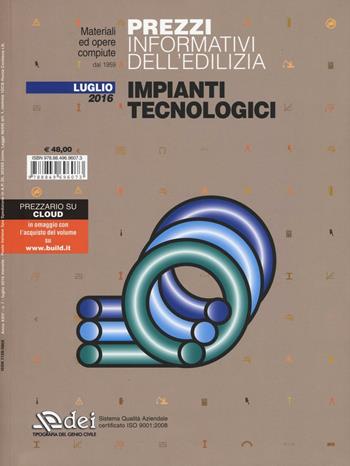 Prezzi informativi dell'edilizia. Impianti tecnologici. Luglio 2016. Con aggiornamento online  - Libro DEI 2016 | Libraccio.it
