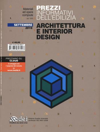 Prezzi informativi dell'edilizia. Architettura e interior design. Settembre 2016. Con software  - Libro DEI 2016, Prezzari per l'edilizia | Libraccio.it