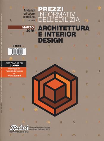 Prezzi informativi dell'edilizia. Architettura e interior design. Marzo 2018. Con espansione online  - Libro DEI 2018, Prezzari per l'edilizia | Libraccio.it