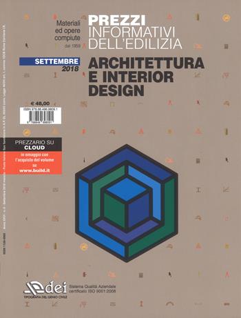 Prezzi informativi dell'edilizia. Architettura e interior design. Settembre 2018.  - Libro DEI 2018, Prezzari per l'edilizia | Libraccio.it