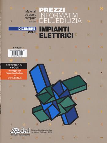 Prezzi informativi dell'edilizia. Impianti elettrici. Dicembre 2018. Con Contenuto digitale per accesso online  - Libro DEI 2019, Prezzari per l'edilizia | Libraccio.it