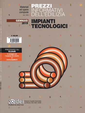 Prezzi informativi dell'edilizia. Impianti tecnologici. Gennaio 2019  - Libro DEI 2019 | Libraccio.it