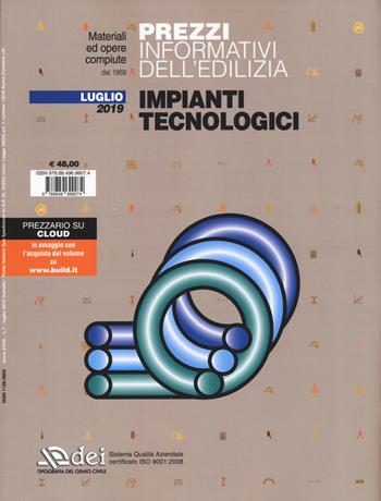 Prezzi informativi dell'edilizia. Impianti tecnologici. Luglio 2019  - Libro DEI 2019 | Libraccio.it