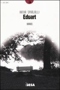 Eduart - Artur Spanjolli - Libro Besa muci 2005, Lune nuove | Libraccio.it