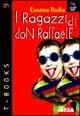 I ragazzi di don Raffaele - Cosimo Rodia - Libro Besa muci 2002, T-Books | Libraccio.it
