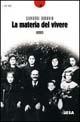 La materia del vivere - Giovanni Bonavia - Libro Salento Books 2003, Lune nuove | Libraccio.it