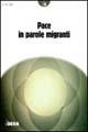 Pace in parole migranti  - Libro Besa muci 2003, Lune nuove | Libraccio.it
