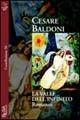 La valle dell'infinito - Cesare Baldoni - Libro Salento Books 2003, Costellazione | Libraccio.it