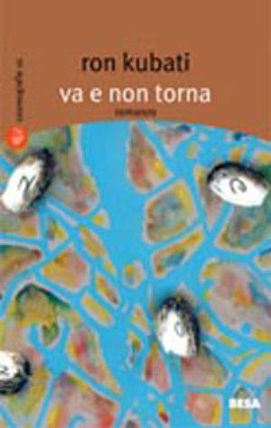 Va e non torna - Ron Kubati - Libro Besa muci 2004, Cosmografie | Libraccio.it