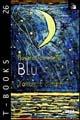 Blu. D'amore e di mare - Rosario Tornesello - Libro Salento Books 2004, T-Books | Libraccio.it