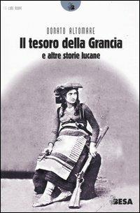 Il tesoro della Grancia e altre storie lucane - Donato Altomare - Libro Salento Books 2005, Lune nuove | Libraccio.it