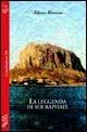 La leggenda di Ser Raphael - Alfonso Rotunno - Libro Besa muci 2006, Costellazione | Libraccio.it