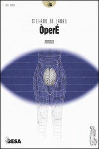 Òperé - Stefano Di Lauro - Libro Besa muci 2006, Lune nuove | Libraccio.it