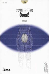 Òperé - Stefano Di Lauro - Libro Salento Books 2006, Lune nuove | Libraccio.it