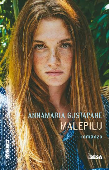 Malepilu - Annamaria Gustapane - Libro Besa muci 2019, Nadir | Libraccio.it