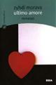Ultimo amore - Zydhi Morava - Libro Besa muci 2007, Cosmografie | Libraccio.it