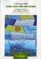 L'antico sapore delle more di gelso - Carlo L. Lubello - Libro Negroamaro 2008 | Libraccio.it
